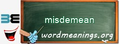 WordMeaning blackboard for misdemean